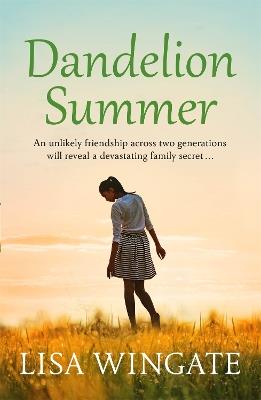 Dandelion Summer: A beautiful, heartwarming read from the bestselling author of Before We Were Yours - Lisa Wingate - cover