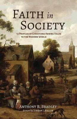Faith in Society - Anthony B Bradley - cover