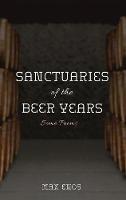 Libro in inglese Sanctuaries of the Beer Years: Some Poems  - Max Enos