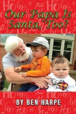 Our Papa Is Santa, Too? - Ben Harpe - cover