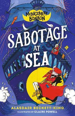 Montgomery Bonbon: Sabotage at Sea - Alasdair Beckett-King - cover