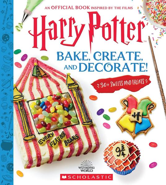 Harry Potter: Bake, Create, and Decorate (30+ Sweets and Treats Inspired by the Films) - Joanna Farrow - ebook