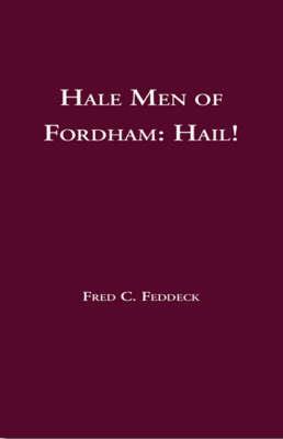 Hale Men of Fordham: Hail! - Fred Feddeck - cover