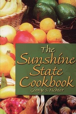The Sunshine State Cookbook - George S Fichter - cover