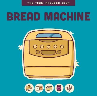 Bread Machine - Editors of the Harvard Common Press - cover