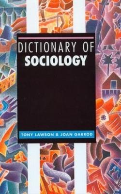 Dictionary of Sociology - Tony Lawson,Joan Garrod - cover