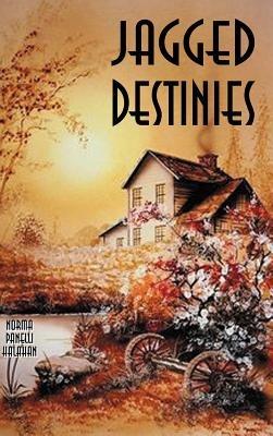 Jagged Destinies - Norma Panelli Halahan - cover