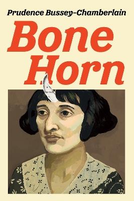 Bone Horn: A Novel - Prudence Bussey-Chamberlain - cover