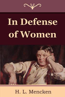 In Defense of Women - H L Mencken - cover