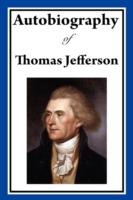 Autobiography of Thomas Jefferson - Thomas Jefferson - cover