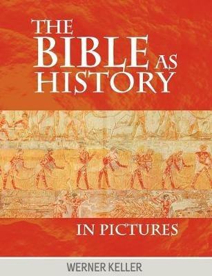 The Bible as History in Pictures - Werner Keller - cover