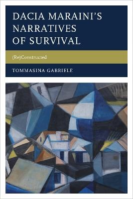 Dacia Maraini’s Narratives of Survival: (Re)Constructed - Tommasina Gabriele - cover