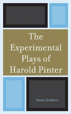 The Experimental Plays of Harold Pinter - Hanna Scolnicov - cover