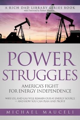 Power Struggles: America's Fight for Energy Independence - Michael Mauceli - cover