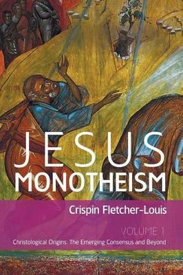 Jesus Monotheism - Crispin Fletcher-Louis - cover