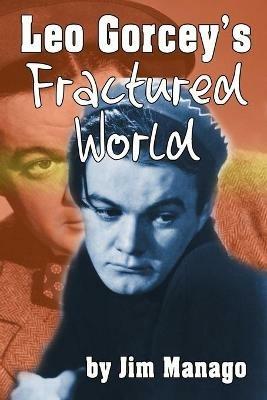 Leo Gorcey's Fractured World - Jim Manago - cover