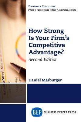 How Strong is Your Firm's Competitive Advantage - Daniel Marburger - cover