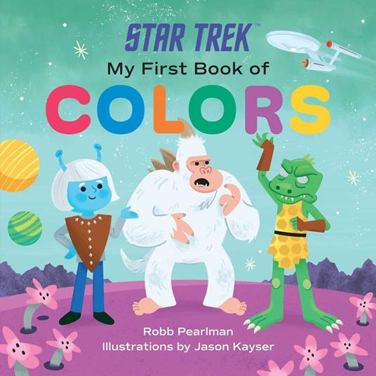 Star Trek: My First Book of Colors - Robb Pearlman,Jason Kayser - ebook