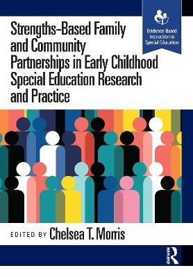 Strengths-Based Family and Community Partnerships in Early Childhood Special Education Research and Practice - cover