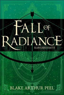 Ranger's Oath (Fall of Radiance, Book 1) - Blake Arthur Peel - cover