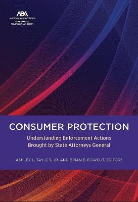 Consumer Protection: Understanding Enforcement Actions Brought by State Attorneys General - cover