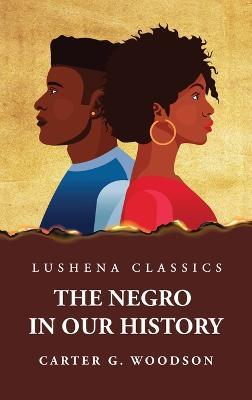 The Negro in Our History - By Carter G Woodson - cover