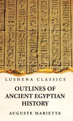 Outlines of Ancient Egyptian History - Auguste Mariette - cover