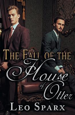 The Fall of the House of Otter - Leo Sparx - cover