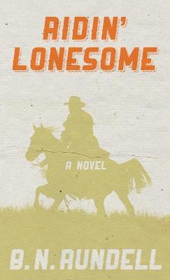 Ridin' Lonesome - B N Rundell - cover