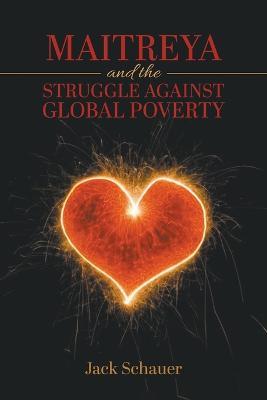 Maitreya and the Struggle Against Global Poverty - Jack Schauer - cover