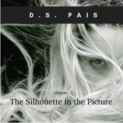 Silhouette in the Picture, The