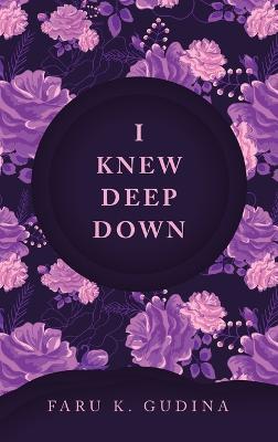 I Knew Deep Down - Faru K Gudina - cover