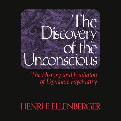 The Discovery Of The Unconscious