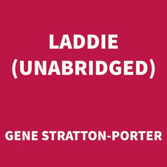 Laddie (UNABRIDGED)