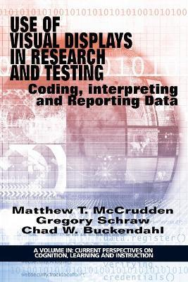 Use of Visual Displays in Research and Testing: Coding, Interpreting, and Reporting Data - cover