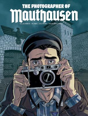The Photographer of Mauthausen - Salva Rubio,Aintzane Landa - cover