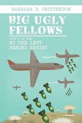 Big Ugly Fellows: Part 2 of the No One Left Behind Series - Barbara Crittendon - cover