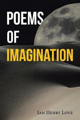 Poems of Imagination - Ian Henry Love - cover