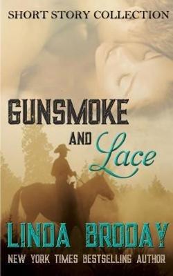 Gunsmoke and Lace - Linda Broday - cover