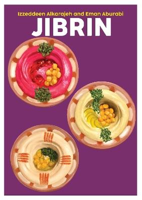 Jibrin: A Culinary Journey through Our Palestinian Homeland - Izz Alkarajeh,Eman Alkarajeh - cover