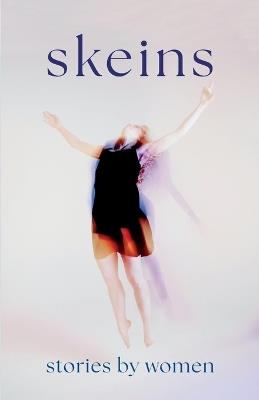 Skeins - Rebecca Pitt,Aurelia Knight - cover