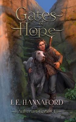 Gates of Hope - J E Hannaford - cover