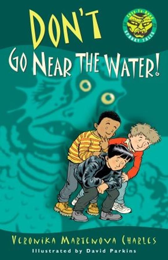 Don't Go Near the Water! - Veronika Martenova Charles,Parkins David - ebook
