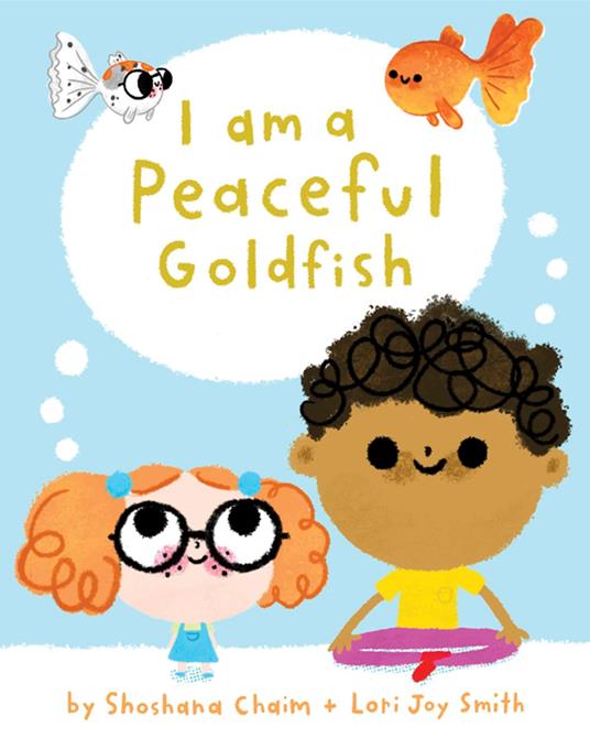 I Am a Peaceful Goldfish - Shoshana Chaim,Lori Joy Smith - ebook
