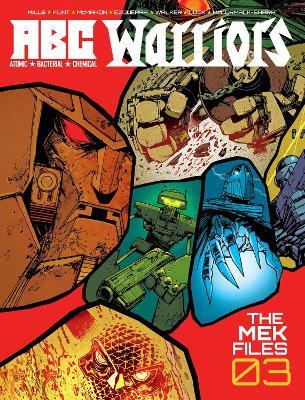 ABC Warriors: The Mek Files 03 - Pat Mills,Henry Flint - cover