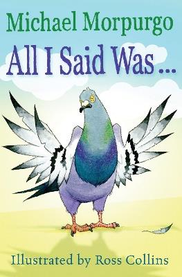 All I Said Was - Michael Morpurgo - cover