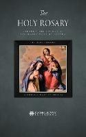 The Holy Rosary through the Visions of Venerable Mary of Agreda - Fr Mark Higgins,Venerable Mary of Agreda - cover