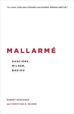 Mallarmé: Rancière, Milner, Badiou - Robert Boncardo,Christian R. Gelder - cover