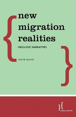 New Migration Realities: Inclusive Narratives - Maeve Glavey - cover