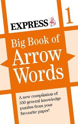 Express: Big Book of Arrow Words Volume 1 - Express Newspapers - cover
